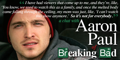 Aaron Paul Breaking Bad interview 2009